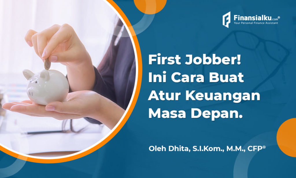 7 Tips Untuk First Jobber Yang Masih Kesulitan Mengatur Keuangan