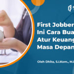 7 Tips Untuk First Jobber Yang Masih Kesulitan Mengatur Keuangan