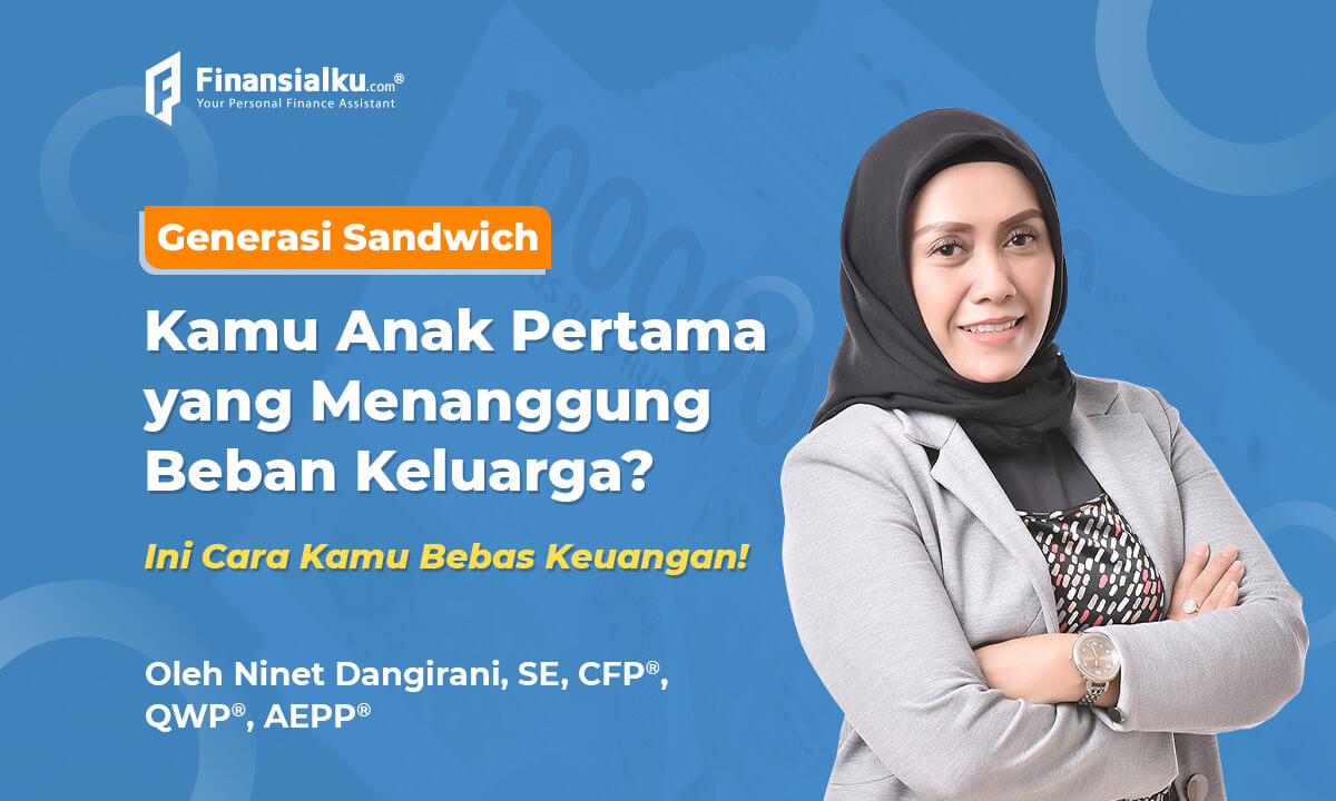 Anak Pertama Terjebak Sandwich Generation, Begini Atur Keuangannya!