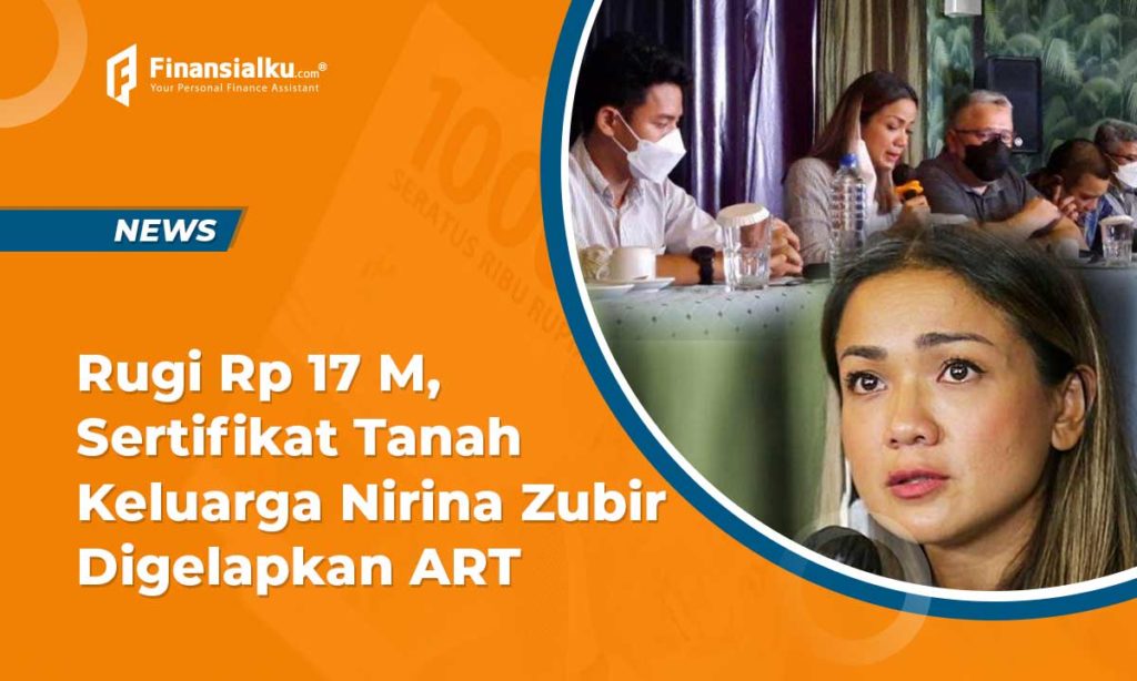 Bikin Rugi Rp 17 M, ART Nirina Zubir Gelapkan Sertifikat Tanah Keluarga