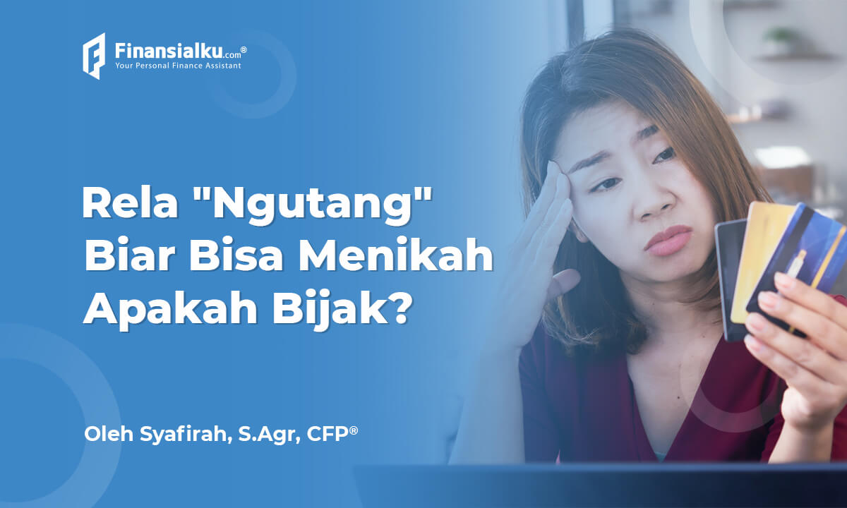 Demi Menikah, Apakah Bijak Mengambil Utang di Bank?