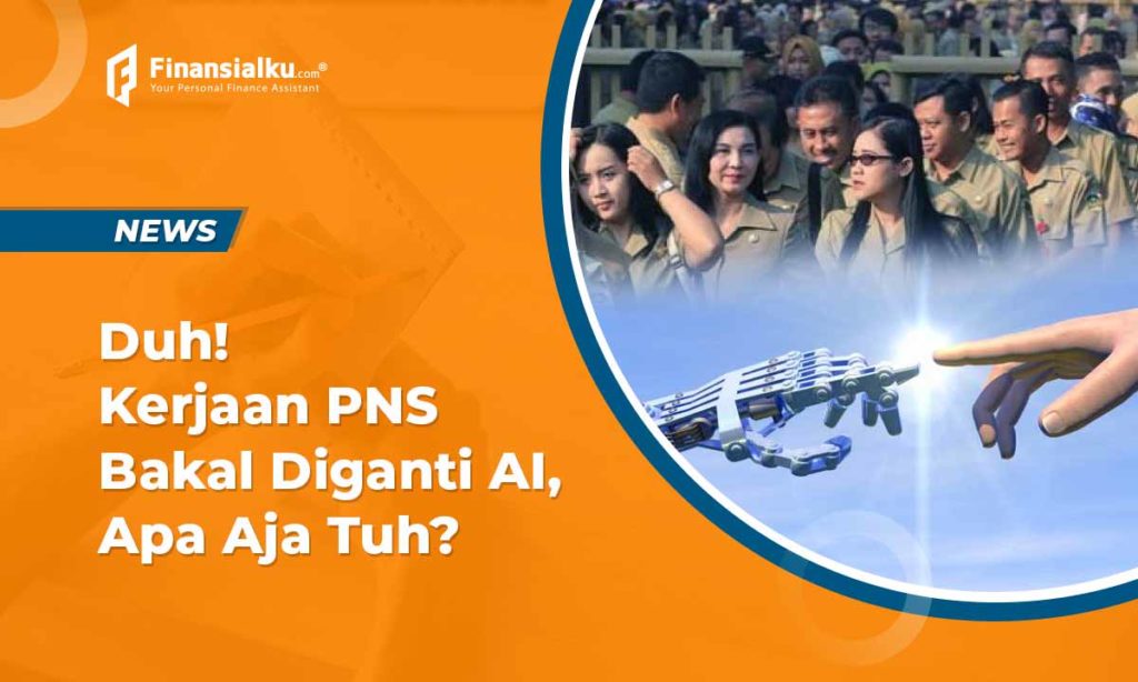 Menjadi Pekerjaan Idaman, Pekerjaan PNS Ini Akan Diganti Robot