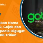 Pakai Nama GoTo, Gojek dan Tokopedia Digugat Rp 2,08 Triliun