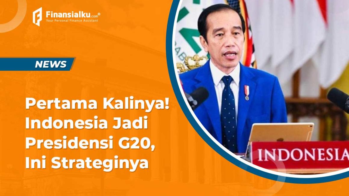 Untuk Kali Pertama Indonesia Jadi Presidensi G20, ini Strateginya