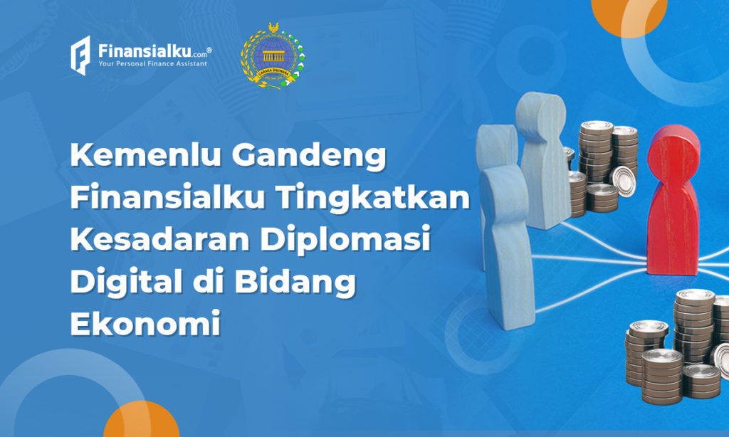 Kemenlu X Finansialku Tingkatkan Kesadaran Diplomasi Ekonomi Digital