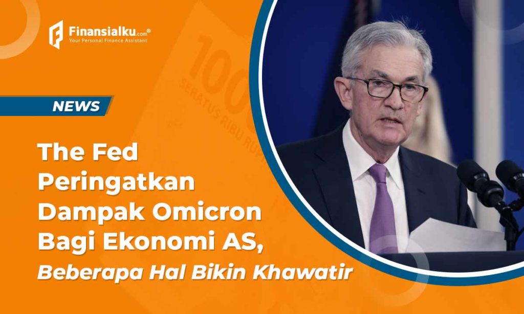 Ancaman Varian Omicron Bagi Ekonomi AS, The Fed Beri Peringatan