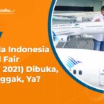 Garuda Indonesia Travel Fair (GATF 2021) Dibuka. Beli Nggak, ya?