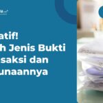 Lengkap! Pengertian Bukti Transaksi, Fungsi dan Macamnya