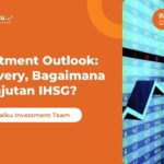 Investment Outlook: Recovery, Bagaimana Kelanjutan IHSG?