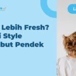 Model Rambut Pendek Wanita Terkini & Cara Merawatnya!