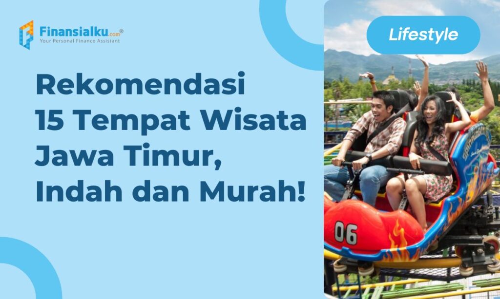 15 Tempat Wisata Jawa Timur, Indah dan Murah!