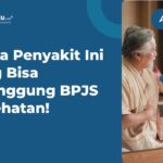 Daftar Penyakit yang Ditanggung BPJS Kesehatan, Lengkap!