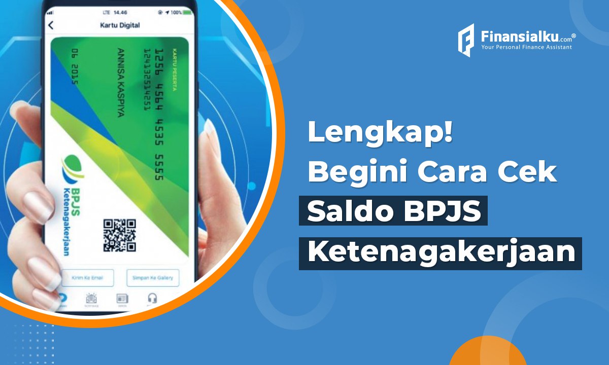 4 Cara Cek Saldo BPJS Ketenagakerjaan Terbaru 2022, Lengkap!