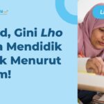 17+ Cara Mendidik Anak Menurut Islam, Terapkan Yuk!