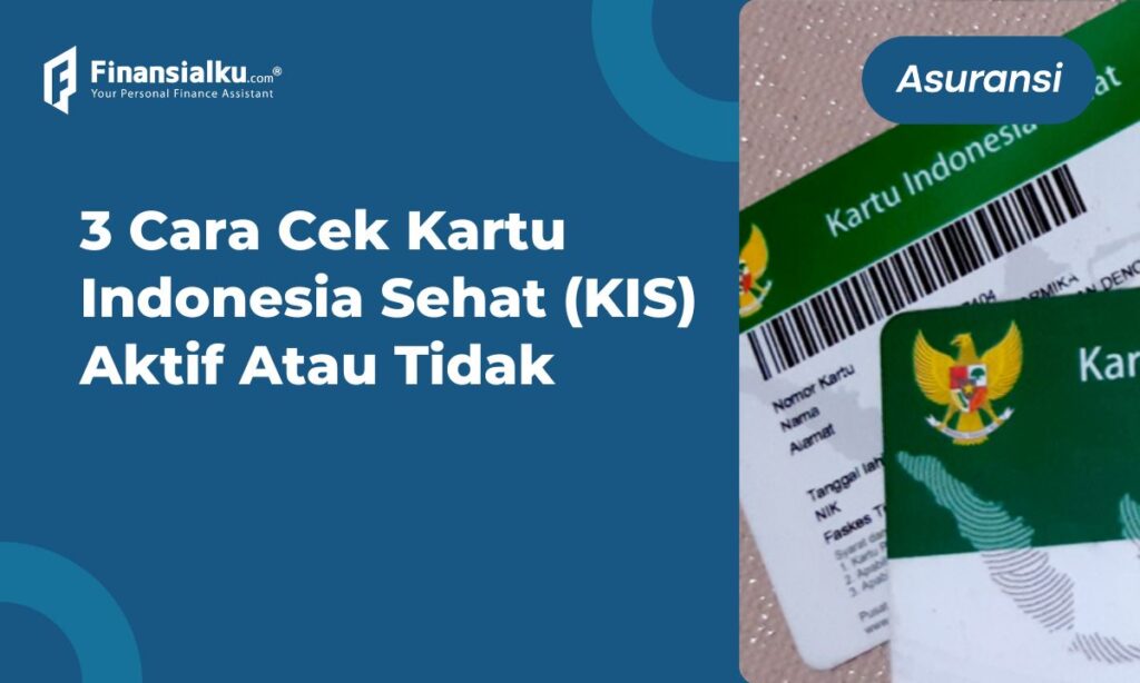 3 Cara Cek Kartu Indonesia Sehat (KIS) Aktif Atau Tidak