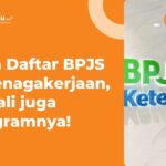 Cara Daftar BPJS Ketenagakerjaan Online & Offline Terbaru 2022