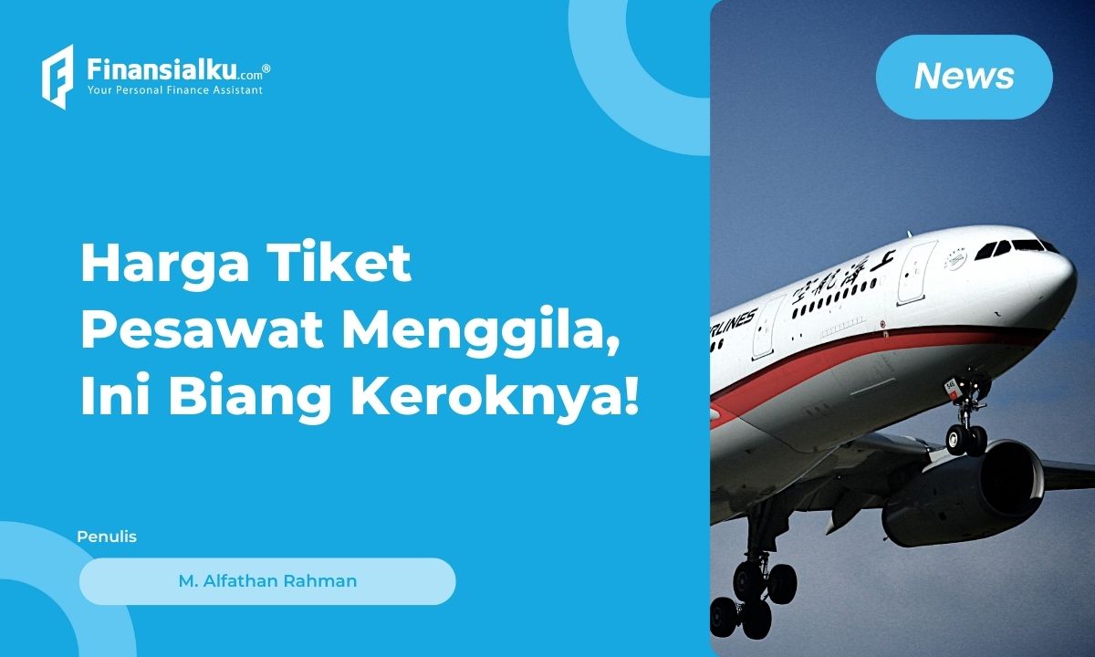 Ini 5 Faktor Penyebab Harga Tiket Pesawat Mahal!