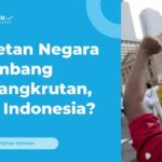 Ini Daftar Negara yang Terancam Bangkrut Karena Utang