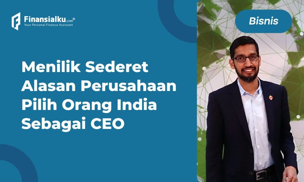 Kenapa CEO Banyak Orang India? Ini Alasannya!