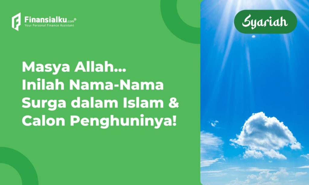 Nama-nama Surga dalam Islam dan Gambarannya! Sudah Tahu?