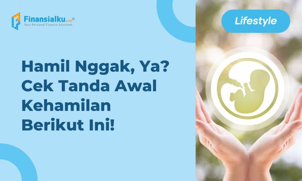 Penting! 9+ Ciri-Ciri Orang Hamil Muda yang Perlu Anda Tahu